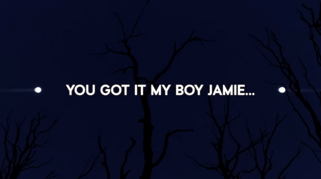 Watch our new film “You Got It My Boy Jamie“